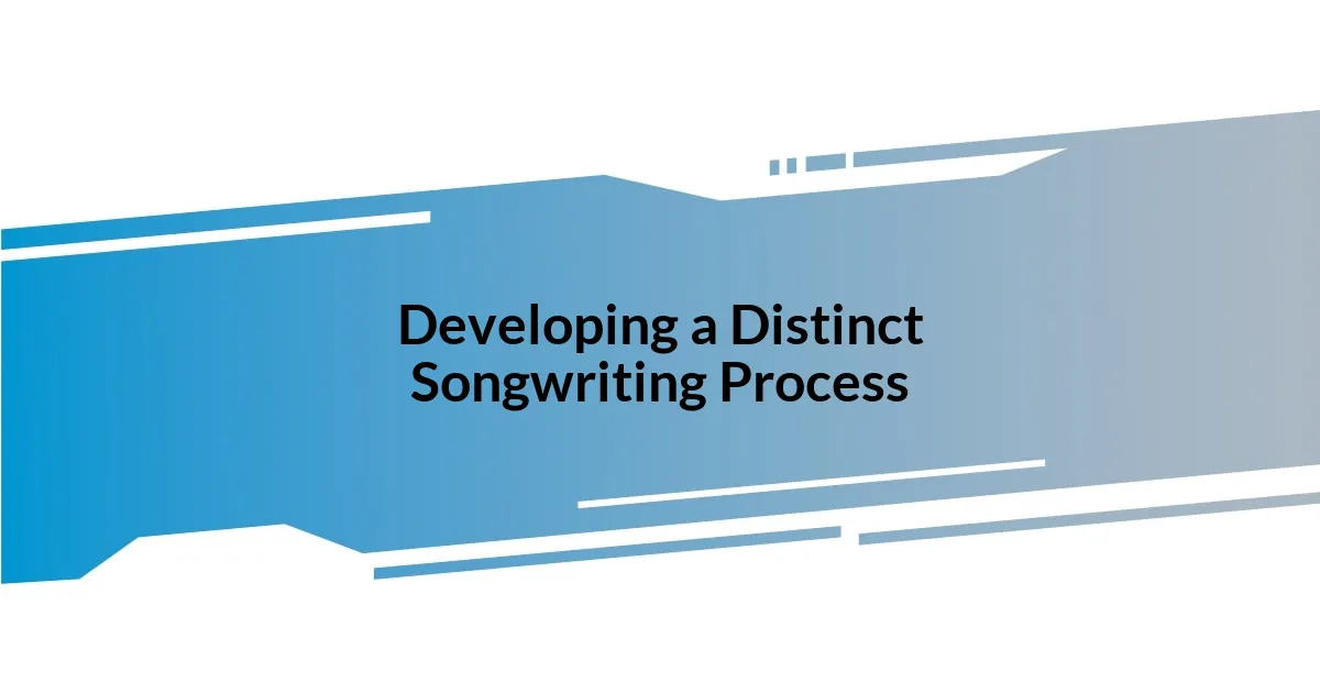 Developing a Distinct Songwriting Process