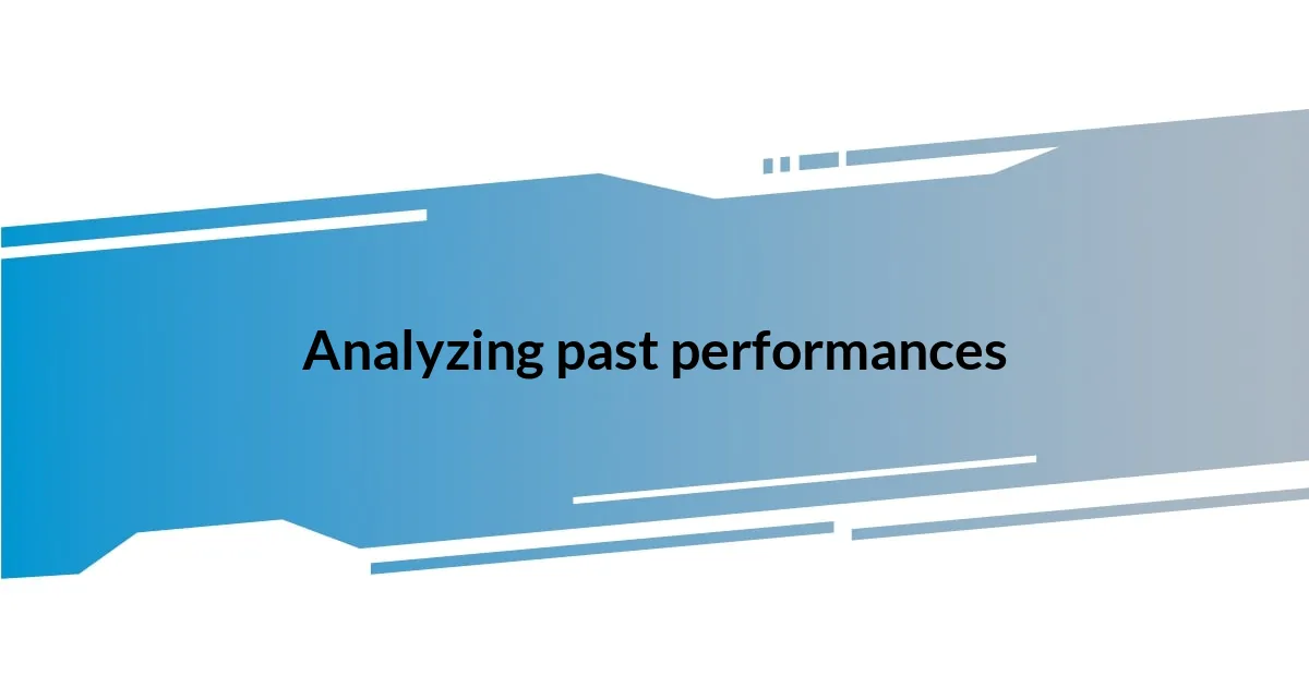 Analyzing past performances