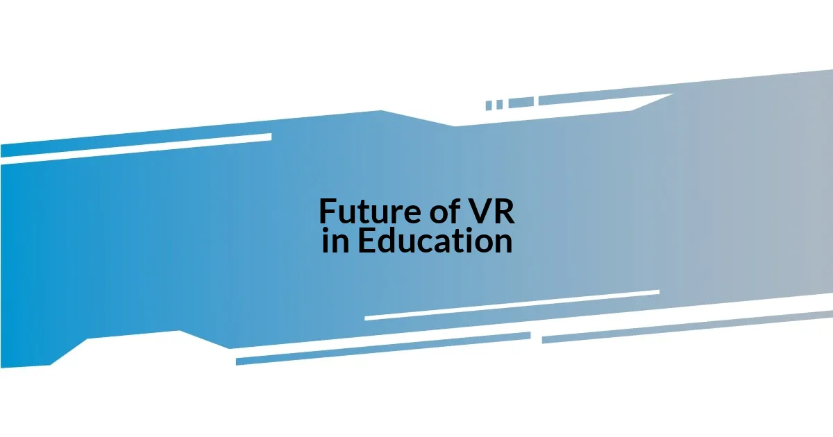 Future of VR in Education